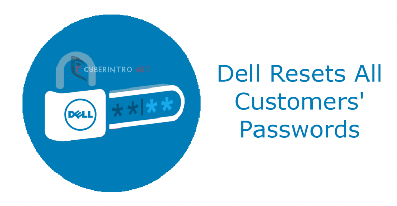 dell resets all customers password